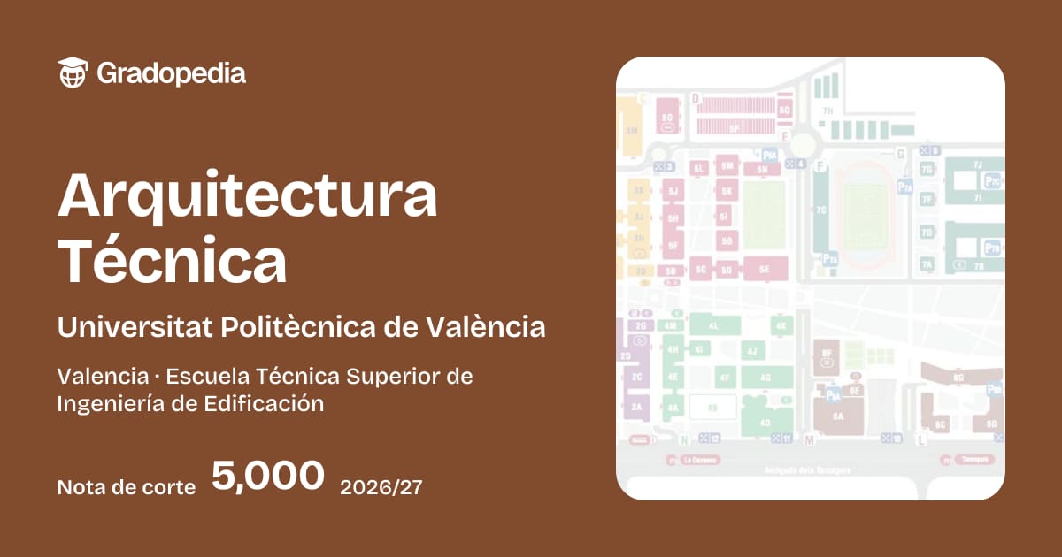 Grado en Arquitectura Técnica: Universitat Politècnica de València ...