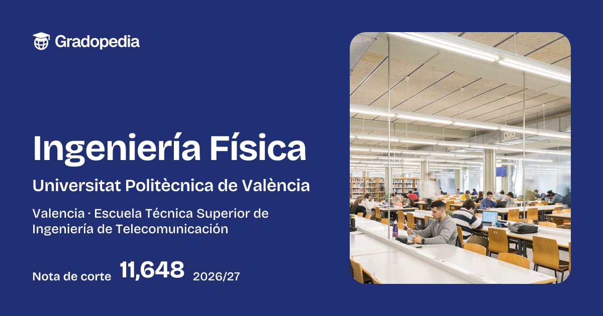 Grado en Ingeniería Física: Universitat Politècnica de València - UPV ...